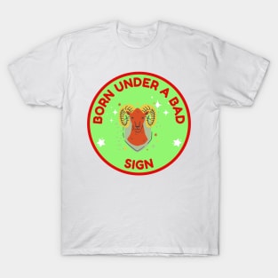 Born Under a Bad Sign T-Shirt